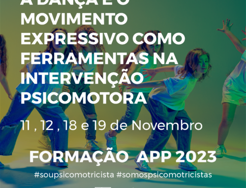 Formação 2023 | A Dança e o Movimento Expressivo como Ferramentas na Intervenção Psicomotora – 2º Edição